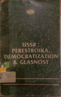 USSR: Perestroika, Democratization & Glasnost