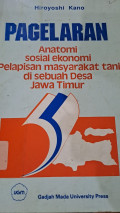 Pagelaran: Anatomi, Sosial Ekonomi, Pelapisan Masyarakat Tani di Sebuah Desa Jawa Timur