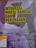 Integrasi, Moral Bangsa, dan Perubahan