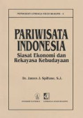 Pariwisata Indonesia Siasat Ekonomi dan Rekayasa Kebudayaan