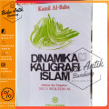 Dinamika Kaligrafi Islam