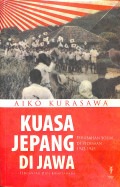 Kuasa Jepang di Jawa : Perubahan Sosial di Pedesaan 1942-1945