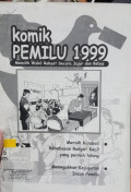 Komik PEMILU 1999: Memilih Wakil Rakyat Secara Jujur dan Bebas