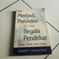 Menjadi Pendekar di Atas Segala Pendekar Cinta, Cinta dan Cinta