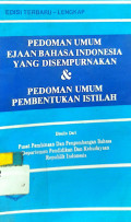 Pedoman Umum Ejaan Bahasa Indonesia yang Disempurnakan dan Pedoman Umum Pembentukan Istilah
