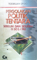 Pergolakan Politik Tentara: Sebelum Dan Sesudah G 30S/PKI