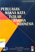 Perluasan Makna Kata dan Istilah dalam Bahasa Indonesia