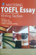 MASTERING TOEFL ESSAY : Penuntun Praktis Menghadapi Writing Section