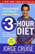 The 3 - Hour Diet: Lose up to Pounds in just 2 Weeks by Eating Every 3 Hours!