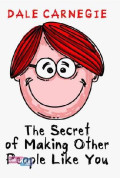The Secret of Making Other People Like You