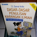 DASAR-DASAR PENULISAN KARANGAN ILMIAH: LENGKAP DENGAN KAIDAH BAHASA INDONESIA YANG BENAR UNTUK PERGURUAN TINGGI