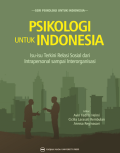Psikologi Untuk Indonesia: Isu Isu Terkini Relasi Sosial dari Intrapersonal hingga Interorganisasi
