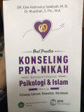 Best practice konseling pra-nikah berbasis integrasi Psikologi & Islam menuju keluarga sakinah, mawaddah, warahmah