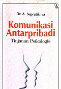 Komunikasi Antarpribadi: Tinjauan Psikologis