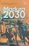 Madura 2030 Ilmu Sosial Progresif untuk Madura